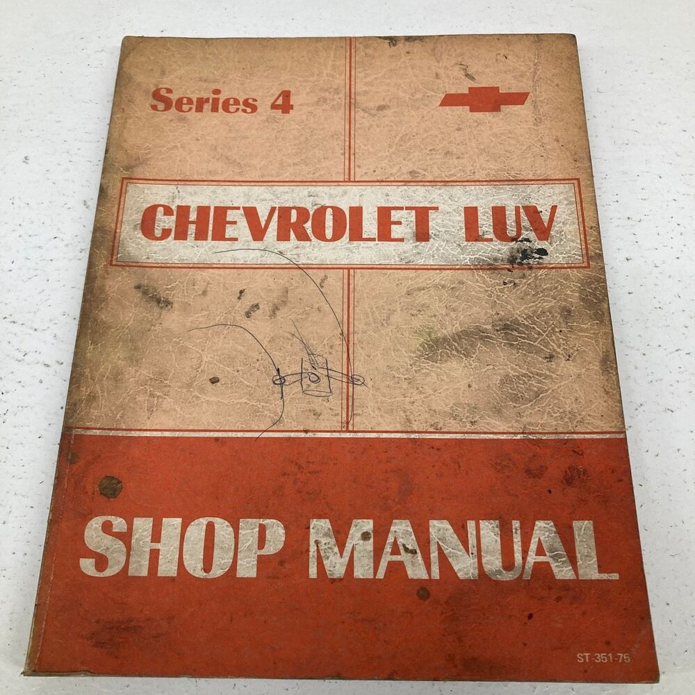 Chevrolet LUV Shop Manual Series 4 FoMoCo 1974